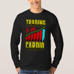 Camiseta Negociação É Meu Dia de Cardio Negociação de Ações