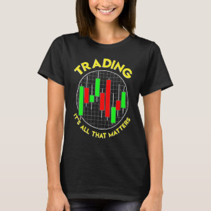 Camiseta Negociação, é tudo o que importa o investimento do