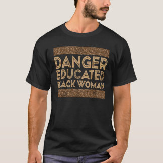 Camiseta Negra História Mês Perigo Educado Mulher Negra