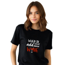Camiseta Negro engraçado adicione mais vinho