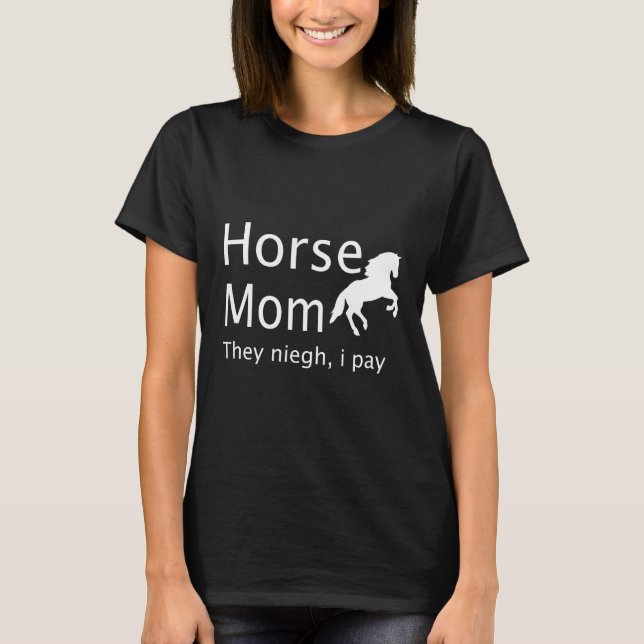 Camiseta Neigh I Pay Horse (Frente)