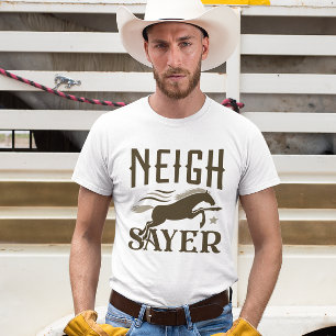 Camiseta Neigh Sayer