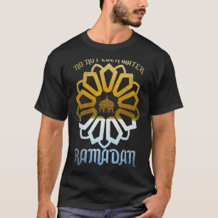 Camiseta Nem Mesmo A Celebração Islâmica Água Ramad Muçulma