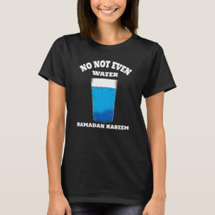 Camiseta Nem Mesmo Ramadan Kare, Muçulmano Que Morre Água 2