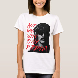Camiseta Nem Perto Do Meu Primeiro Dr. Desrespeitar A Violê