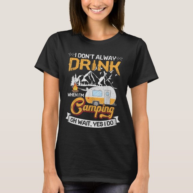 Camiseta Nem Sempre Bebo Quando Estou Acampando (Frente)