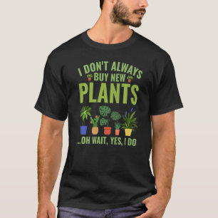 Camiseta Nem Sempre Compro Plantas Novas Funil Gardener Jar