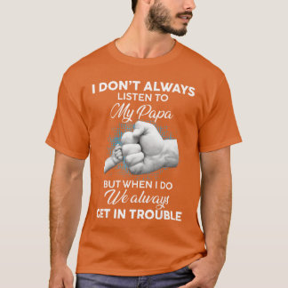 Camiseta Nem sempre ouço o meu Papai Amantes do Pai Engraça