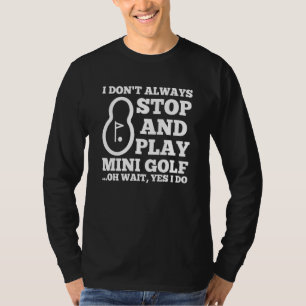 Camiseta Nem Sempre Paro E Jogo Golfe Mini Ah Espere Sim