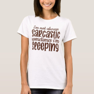 Camiseta Nem Sempre Sarcástico Engraçado