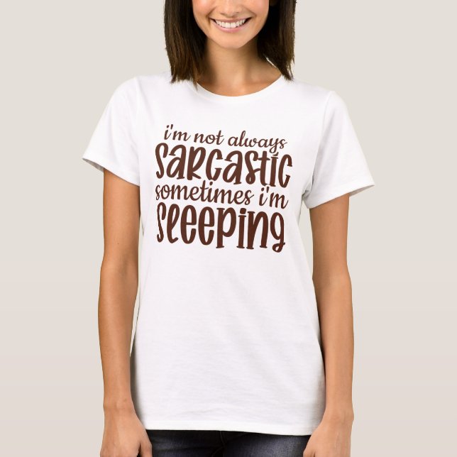 Camiseta Nem Sempre Sarcástico Engraçado (Frente)