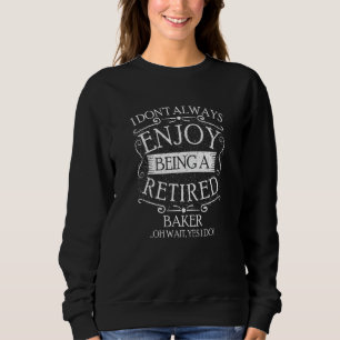 Camiseta Nem Sempre Sendo um Padeiro Aposentado Fazendo Pa