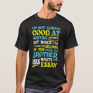 Camiseta Nem Sempre Sou Bom Em Histórias Escrevendo Escrito