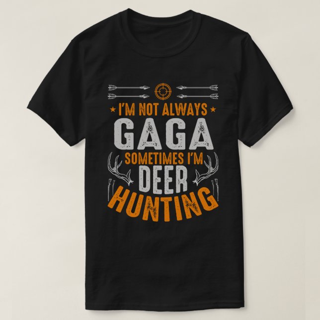 Camiseta Nem sempre sou GAGA, às vezes sou Caçador de Veado (Frente do Design)