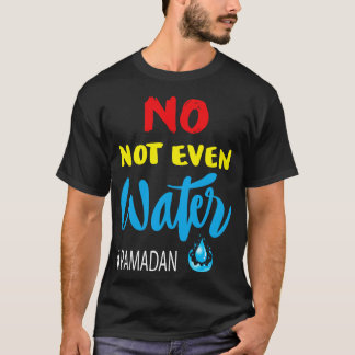 Camiseta Nem Sequer Água Ramadã Morrendo Muçulmano