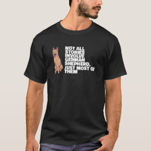 Camiseta Nem todas as histórias envolvem German shepherd