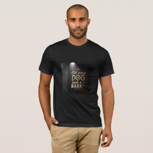 Camiseta Nem Todo Cachorro Precisa Latir Atitude de Alta
