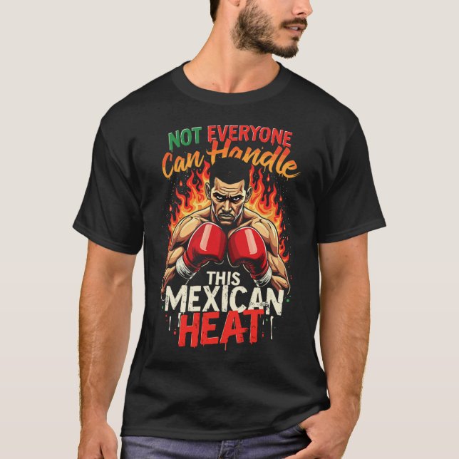 Camiseta Nem Todos Conseguem Lidar Com Este Calor Mexicano (Frente)