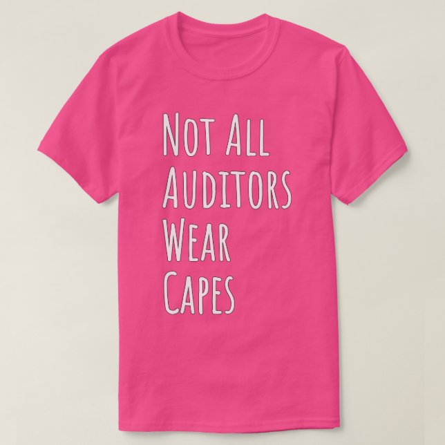 Camiseta Nem todos os auditores Vestem limites (Frente do Design)