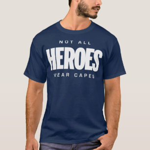 Camiseta Nem todos os heróis Vestem capas
