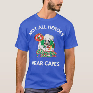 Camiseta Nem todos os heróis Vestem Capes Pizza Pizzeria Ch