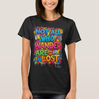 Camiseta Nem Todos Que Vagam Estão Perdidos