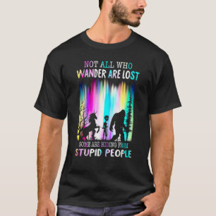 Camiseta Nem Todos Que Vagueiam Estão Perdidos Alguns Estão