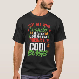 Camiseta Nem Todos Que Vagueiam São Insetos Perdidos Para U