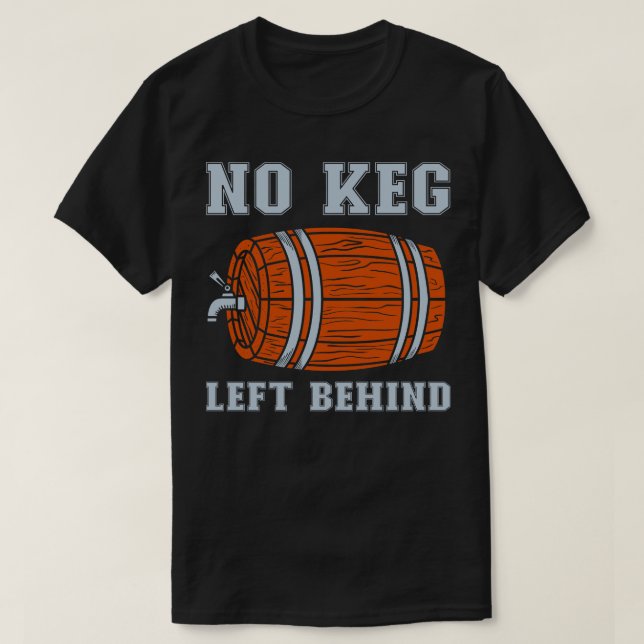 Camiseta Nenhum barril deixado para trás (Frente do Design)