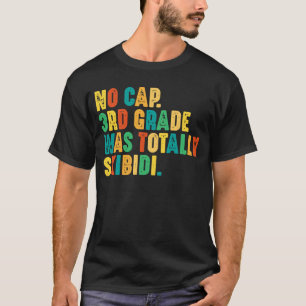 Camiseta Nenhum Boné Do 3º Grau Foi Totalmente Skibidi