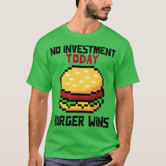 Camiseta Nenhum Burger de Investimento Consegue Finanças