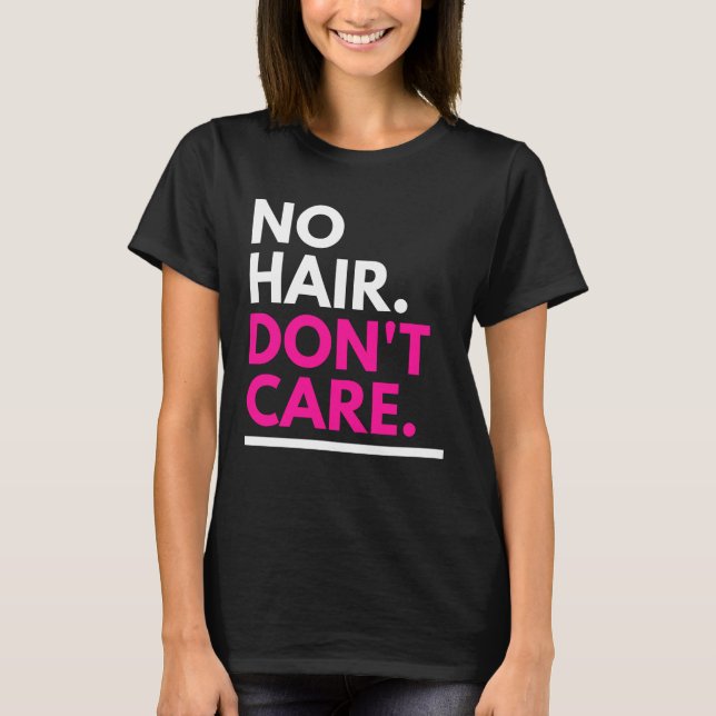 Camiseta Nenhum cabelo não se importa rosa (Frente)