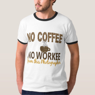 Camiseta Nenhum café nenhum fotógrafo de Workee