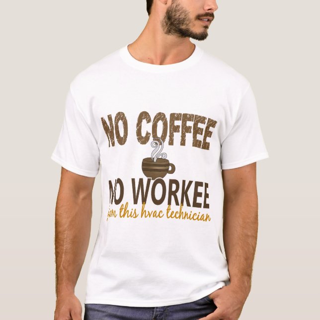 Camiseta Nenhum café nenhum técnico da ATAC de Workee (Frente)