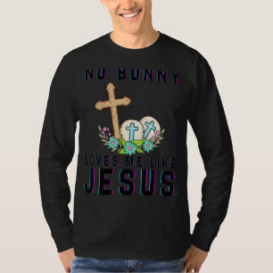 Camiseta Nenhum Coelhinho Me Ama Como Jesus Cristo Engraçad