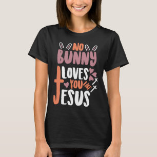 Camiseta Nenhum Coelhinho Te Ama Como Jesus Religioso Crist