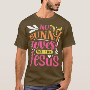 Camiseta Nenhum coelho te ama como Jesus Páscoa Cristão T-S