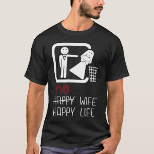 Camiseta Nenhum das mulheres felizes dos homens da vida da