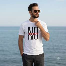 Camiseta Nenhum Dia Ruim Roupas Positivas Apenas Vibrações