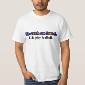 Camiseta Nenhum dinheiro na mão. Futebol do jogo dos miúdos