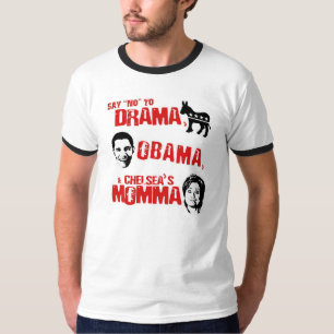 Camiseta Nenhum drama, nenhum Obama, e não ao Momma de