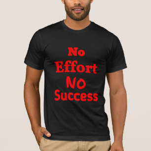 Camiseta Nenhum Esforço Nenhum Sucesso Citação Motivacion