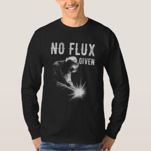 Camiseta Nenhum fluxo dado homens pai soldador soldagem a a