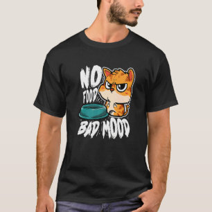 Camiseta Nenhum Gato Com Fome De Mau Humor Comida