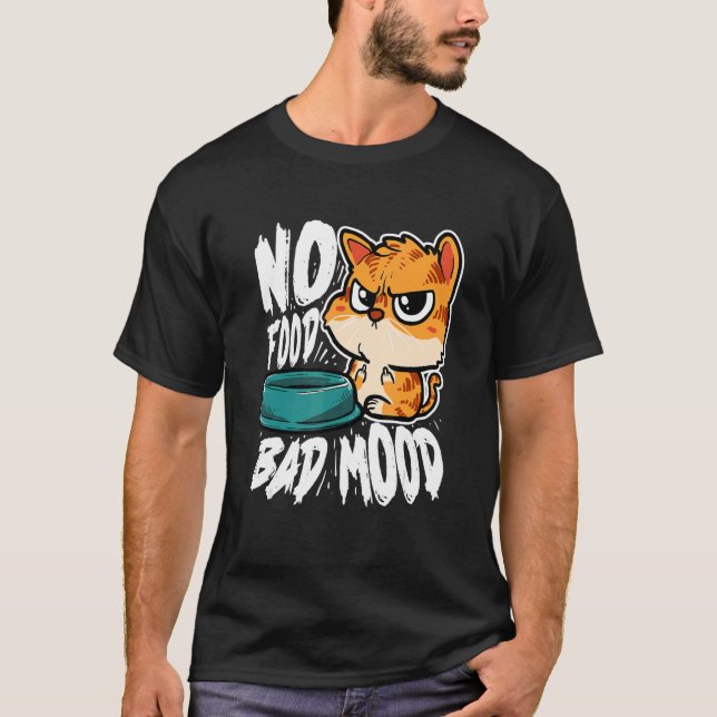 Camiseta Nenhum Gato Com Fome De Mau Humor Comida (Frente)
