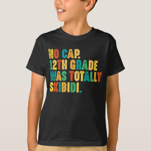 Camiseta Nenhum Grau De 12 De Boné Foi Totalmente Skibidi