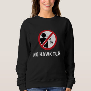 Camiseta Nenhum Hawk Tuah Engraçado Aviso Sinal Humor Meme