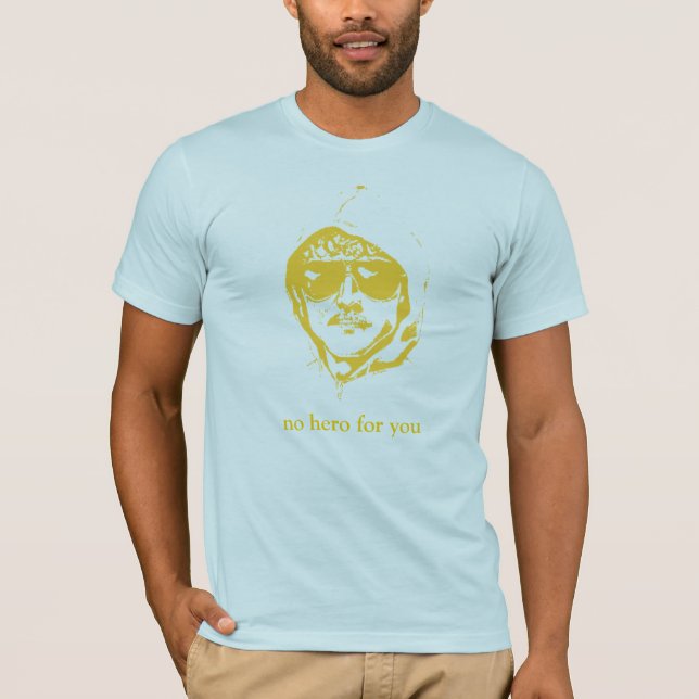 Camiseta Nenhum herói para você (Frente)