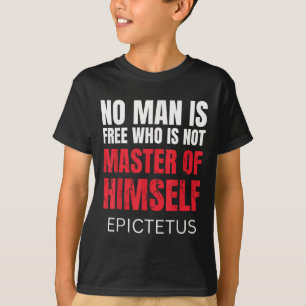 Camiseta Nenhum Homem Livre Que Não Seja O Estoicismo De Ma