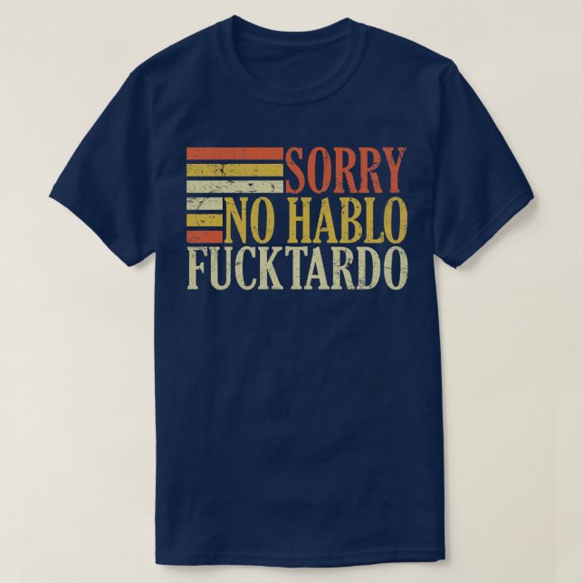 Camiseta nenhum humor adulto híbrido ablo tardo ofensivo (Frente do Design)